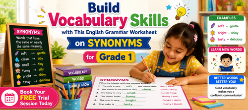 Learn Synonyms with Class 1 Grammar Worksheets