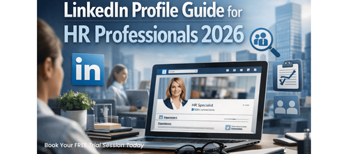 LinkedIn Profile Guide for HR Professionals (2026)