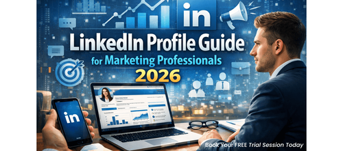 LinkedIn Profile Guide for Marketing Professionals (2026)
