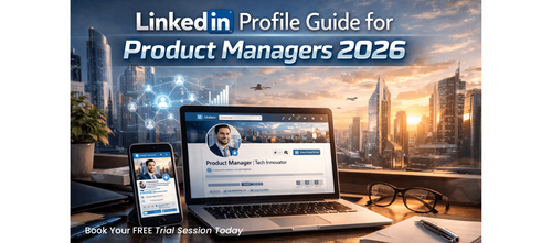 LinkedIn Profile Guide for Product Managers (2026)