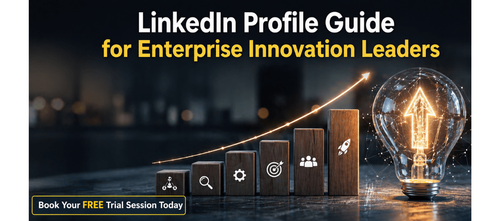 LinkedIn Profile Guide for Enterprise Innovation Leaders