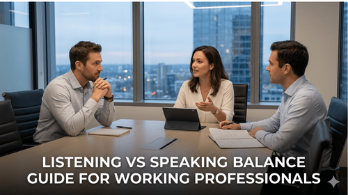 Listening vs Speaking Balance Guide for Working Professionals