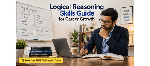 Logical Reasoning Skills Guide for Career Growth