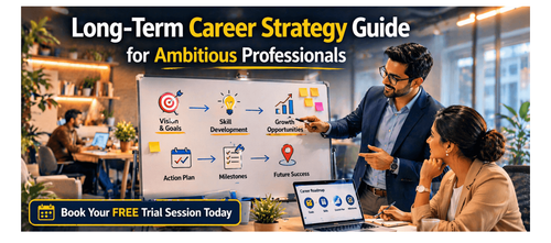 Long-Term Career Strategy Guide for Ambitious Professionals