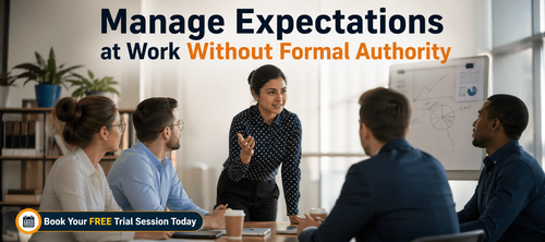 Manage Expectations at Work Without Formal Authority