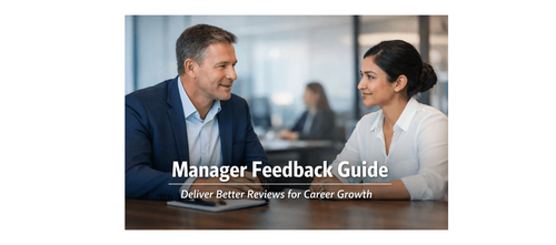 Manager Feedback Guide: Deliver Better Reviews for Career Growth