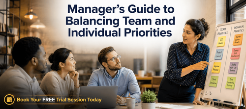 Manager’s Guide to Balancing Team and Individual Priorities
