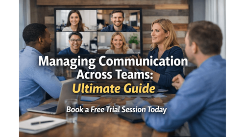Managing Communication Across Teams: Ultimate Guide