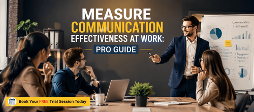 Measure Communication Effectiveness at Work: Pro Guide