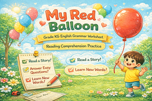 My Red Balloon Story Worksheet for KG Reading Practice