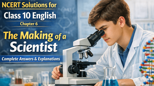 NCERT Solutions for Class 10 English Footprints without Feet Chapter 6