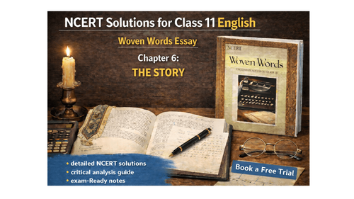 NCERT Solutions for Class 11 English Woven Words Essay Chapter 6