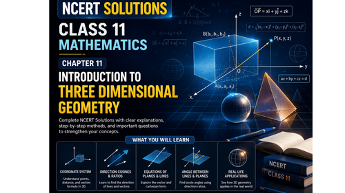 NCERT Solutions for Class 11 Mathematics Introduction To Three Dimensional Geometry Chapter 11