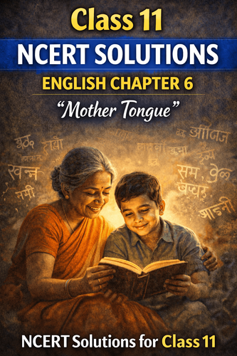 NCERT Solutions for Class 11 Woven Words Chapter 6