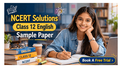 NCERT Solutions for Class 12 English English Sample Paper