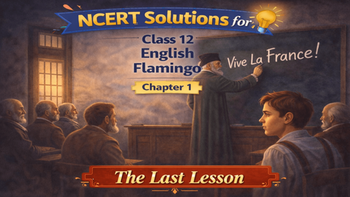 NCERT Solutions for Class 12 English Flamingo Prose Chapter 1