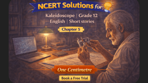 NCERT Solutions for Class 12 English Kaliedoscope Short Stories Chapter 5