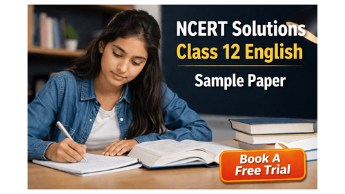 NCERT Solutions for Class 12 English Sample Paper