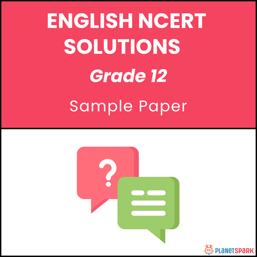 NCERT Solutions for Class 12 English Sample Paper-3