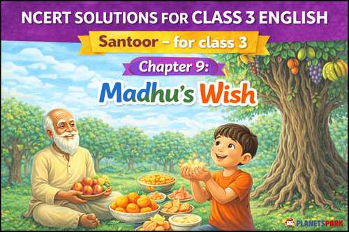 NCERT Solutions for Class 3 English Santoor Unit 3 Chapter 9