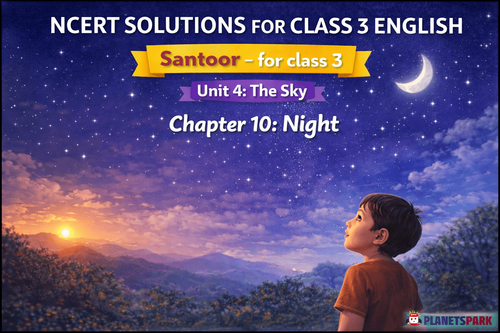 NCERT Solutions for Class 3 English Santoor Unit 4 Chapter 10