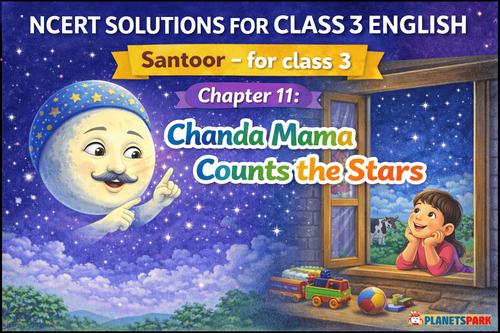 NCERT Solutions for Class 3 English Santoor Unit 4 Chapter 11