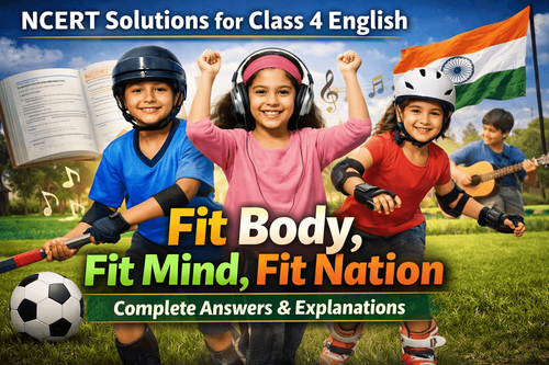 NCERT Solutions for Class 4 English Santoor Unit 3 Chapter 7