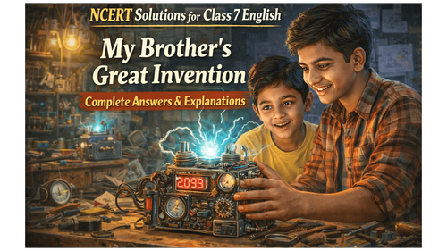 NCERT Solutions for Class 7 English Poorvi Unit 3 Chapter 1