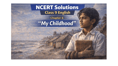 NCERT Solutions for Class 9 English Beehive Chapter 6