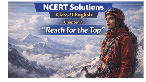NCERT Solutions for Class 9 English Beehive Chapter 7