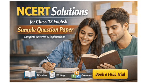 NCERT class 12 English sample question paper 5