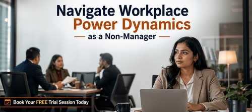 Navigate Workplace Power Dynamics as a Non-Manager