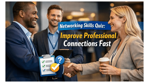 Networking Skills Quiz: Improve Professional Connections Fast
