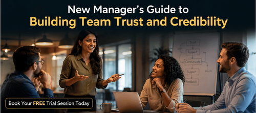 New Manager’s Guide to Building Team Trust and Credibility