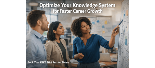 Optimize Your Knowledge System for Faster Career Growth