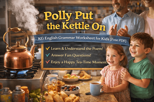 Polly Put the Kettle On KG English Activity Sheet for Kids