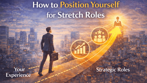 Position Yourself for Stretch Roles