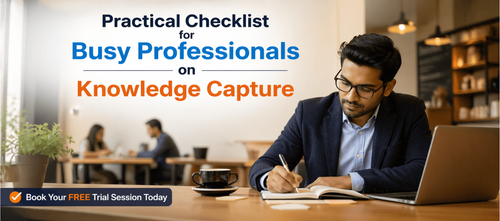 Practical Checklist for Busy Professionals on Knowledge Capture