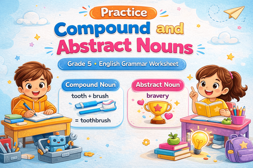 Practice Sheet for Grade 5 – Compound & Abstract Nouns PDF