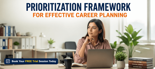 Prioritization Framework for Effective Career Planning
