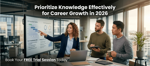 Prioritize Knowledge Effectively for Career Growth in 2026