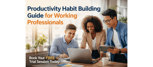 Productivity Habit Building Guide for Working Professionals