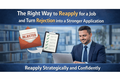 Reapplying for Jobs: How to Strengthen Your New Application