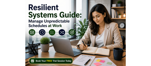 Resilient Systems Guide: Manage Unpredictable Schedules at Work
