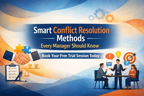 Smart Conflict Resolution Methods Every Manager Should Know