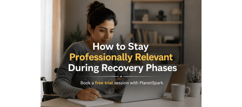 Staying Professionally Relevant During Career Recovery Phases