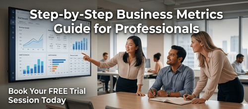 Step-by-Step Business Metrics Guide for Professionals