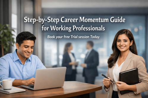 Step-by-Step Career Momentum Guide for Working Professionals