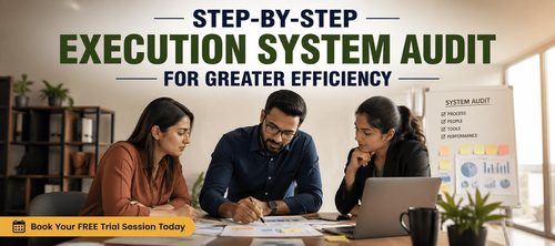 Step-by-Step Execution System Audit for Greater Efficiency