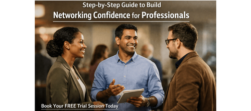 Step-by-Step Guide to Build Networking Confidence for Professionals